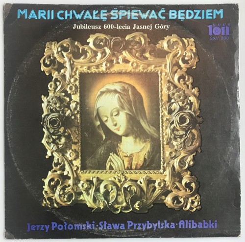 SXV900 Jerzy Połomski, Sława Przybylska, Alibabki Marii Chwałę Śpiewać Będziem (Jubileusz 600-lecia Jasnej Góry).jpg