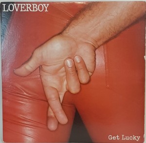 Loverboy Get Lucky LP FC37638 BDB