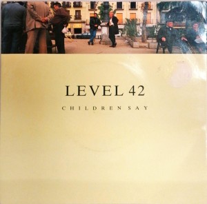 Level 42 Children Say SP POSP911 good