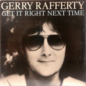 Gerry Rafferty Get It Right Next Time SP BP301 VG