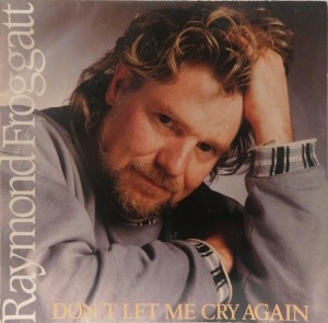 Raymond Froggatt Don't Let Me Cry Again RPC004 good