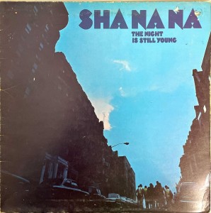 Sha Na Na The Night Is Still Young LP 2319019 VG+